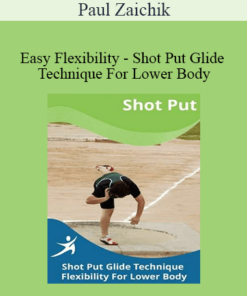 Paul Zaichik - Easy Flexibility - Shot Put Glide Technique For Lower Body