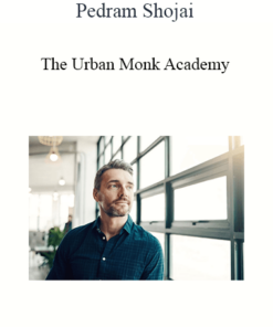 Pedram Shojai - The Urban Monk Academy
