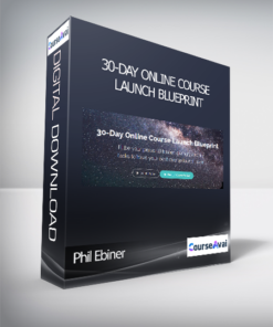 Phil Ebiner - 30-Day Online Course Launch Blueprint