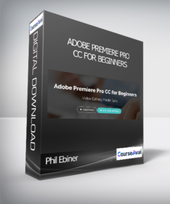 Phil Ebiner - Adobe Premiere Pro CC for Beginners