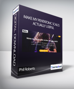 Phil Roberts - Make my Pentatonic scales actually useful