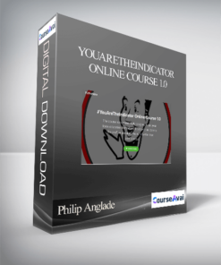 Philip Anglade - YouAreTheIndicator Online Course 1.0