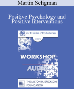 [Audio] EP09 Workshop 35 - Positive Psychology and Positive Interventions - Martin Seligman