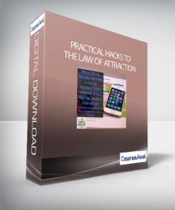 Practical Hacks to the Law of Attraction Using Science