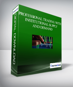 Professional Trading With Institutional Supply and Demand