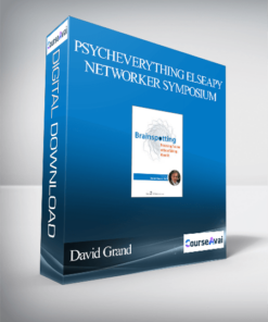 PsychEverything Elseapy Networker Symposium: Brainspotting: Processing Trauma without Talking About It - David Grand
