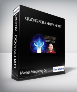 Qigong for a Happy Heart with Master Mingtong Gu