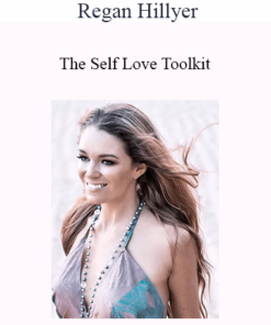 Regan Hillyer - The Self Love Toolkit