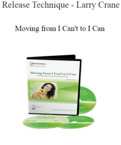Release Technique - Larry Crane - Moving from I Can't to I Can