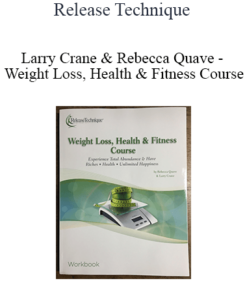 Release Technique - Larry Crane & Rebecca Quave - Weight Loss