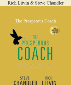 Rich Litvin and Steve Chandler – The Prosperous Coach