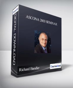 Richard Bandler – Ascona 2003 Seminar