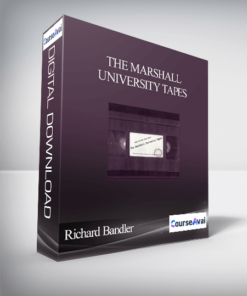 Richard Bandler – The Marshall University Tapes