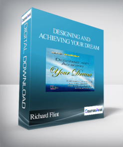 Richard Flint - Designing and Achieving Your Dream