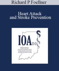 Richard P Foellner - Heart Attack and Stroke Prevention