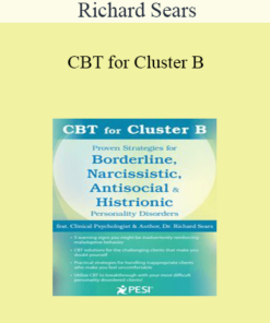 Richard Sears - CBT for Cluster B: Proven Strategies for Borderline