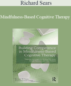 Richard Sears - Mindfulness-Based Cognitive Therapy