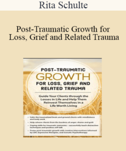 Rita Schulte - Post-Traumatic Growth for Loss