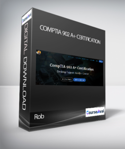 Rob - CompTIA 902 A+ Certification