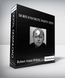Robert Anton Wilson - Bob's Favorite Party Hits!