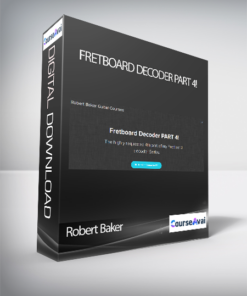 Robert Baker - Fretboard Decoder PART 4!