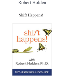 Robert Holden - Shift Happens!