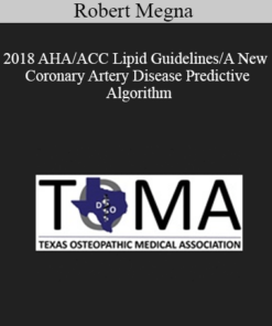 Robert Megna - 2018 AHA/ACC Lipid Guidelines/A New Coronary Artery Disease Predictive Algorithm