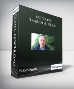 Robert Smith – Faster EFT- Training I Course