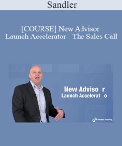 Sandler - [COURSE] New Advisor Launch Accelerator - The Sales Call