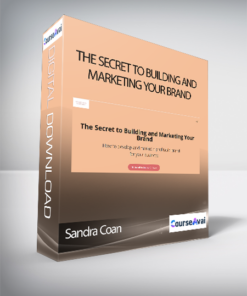 Sandra Coan - The Secret to Building and Marketing Your Brand