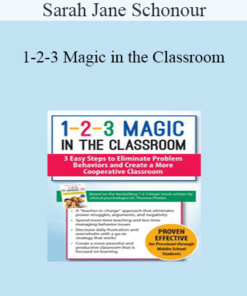 Sarah Jane Schonour - 1-2-3 Magic in the Classroom: 3 Easy Steps to Eliminate Problem Behaviors and Create a More Cooperative Classroom