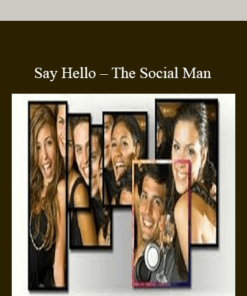 Say Hello – The Social Man