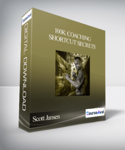 Scott Jansen – 100K Coaching Shortcut Secrets