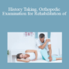 Sebastian Gonzales History Taking Orthopedic Examination for Rehabilitation of Hip Region » Courses[GB]