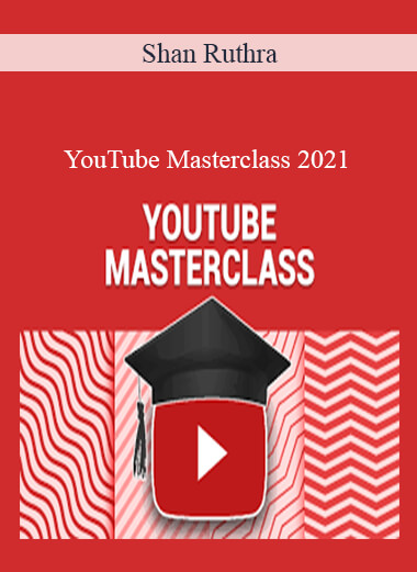Shan Ruthra – YouTube Masterclass 2021 » Courses[GB]