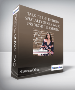 Shannon O'Hara - Talk to the Entities Specialty Series Walk Ins Dec-15 Teleseries