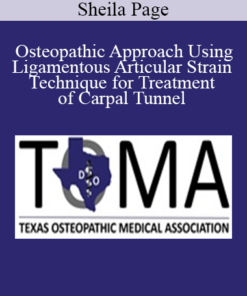 Sheila Page - Osteopathic Approach Using Ligamentous Articular Strain Technique for Treatment of Carpal Tunnel