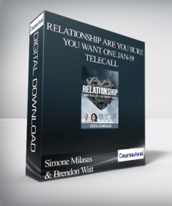 Simone Milasas & Brendon Watt - Relationship Are You Sure You Want One Jan-19 Telecall