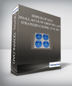 Simpler Options – Small Account Growth Class – Strategies Course. June 2014