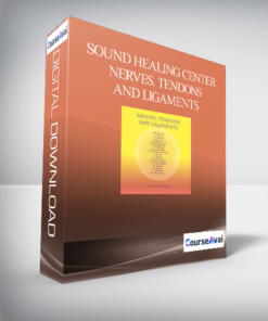 Sound Healing Center – Nerves. Tendons and Ligaments