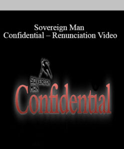 Sovereign Man Confidential – Renunciation Video
