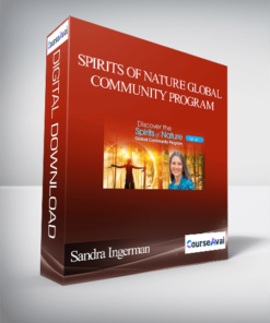 Spirits of Nature Global Community Program With Sandra Ingerman