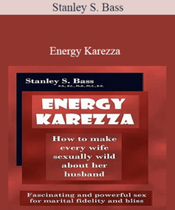 Stanley S. Bass – Energy Karezza