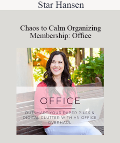 Star Hansen - Chaos to Calm Organizing Membership: Office