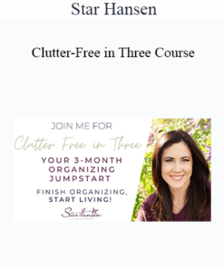 Star Hansen - Clutter-Free in Three Course