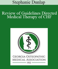 Stephanie Dunlap - Review of Guidelines Directed Medical Therapy of CHF