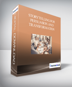 Storytelling for Persuasion and Transformation