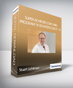 Stuart Lichtman - Super Achiever Coaching Program 18 (18 Weeks) (SACP)