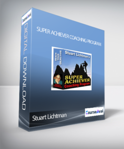 Stuart Lichtman - Super Achiever Coaching Program