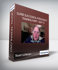 Stuart Lichtman - Super Successful Personality Training Part 1 (SSPT 1)